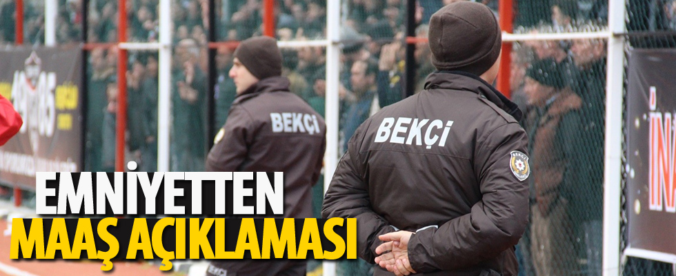 EGM'den bekçi maaşlarıyla ilgili açıklama