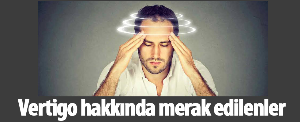 Vertigo hakkında merak edilenler
