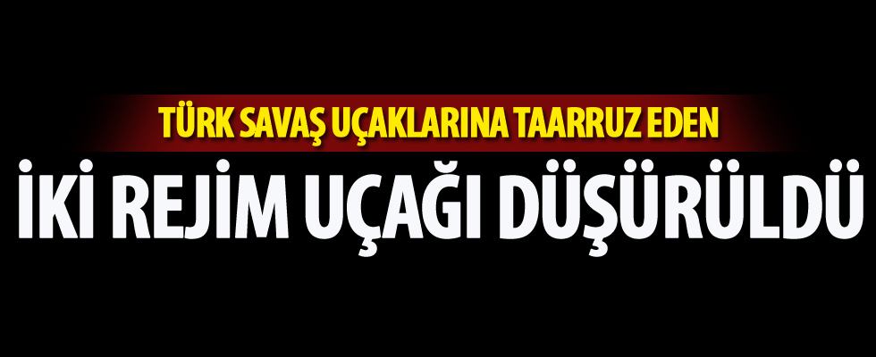 İdlib'de 2 rejim uçağı düşürüldü