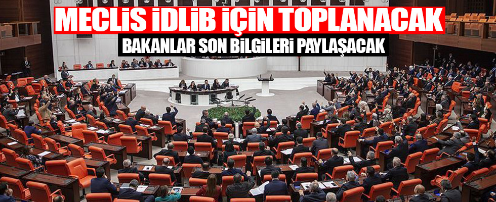 Meclis İdlib için kapalı toplanacak