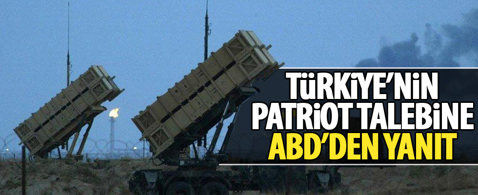 Türkiye'nin patriot talebine ABD'den cevap!