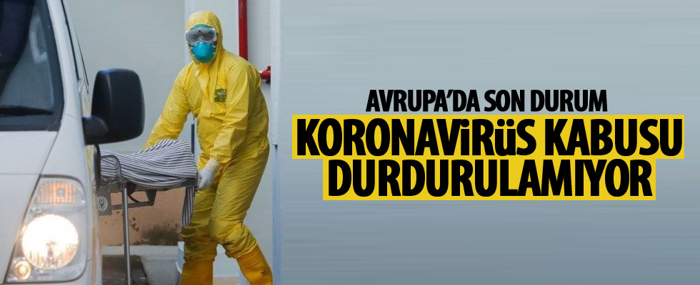 Avrupa'da Corona virüs bilançosu ağırlaşıyor