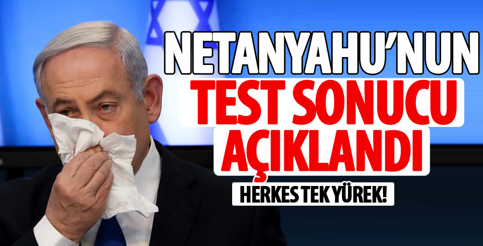 Görüntüleri çok konuşulmuştu! Netanyahu'nun koronavirüs test sonucu açıklandı