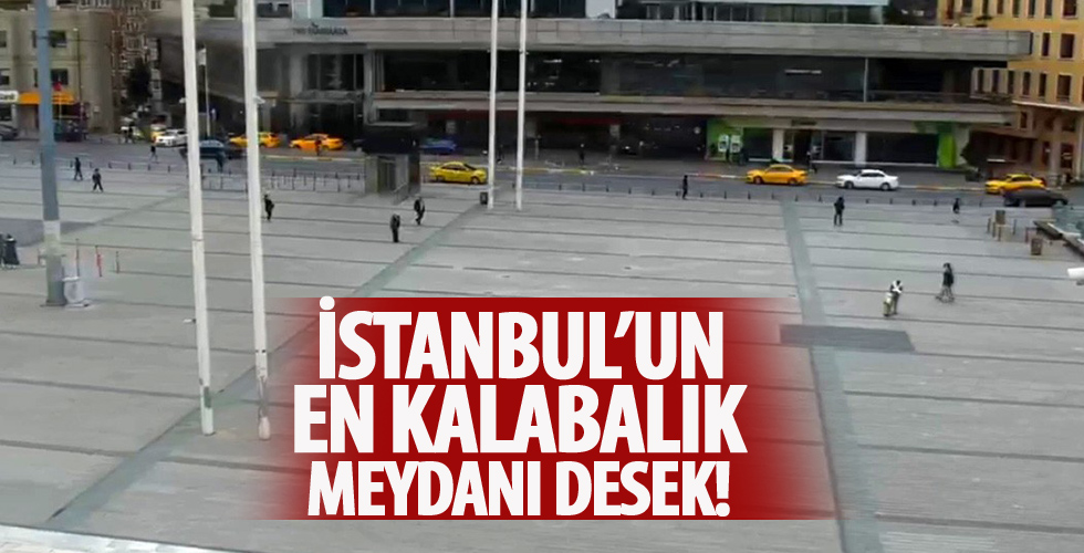 İstanbul'un meydanları boş kaldı