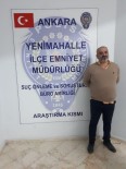 55 Yıl Hapis Cezası Olan 'Binbir Surat' Lakaplı Dolandırıcı Yakalandı