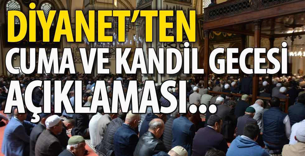 Diyanet'ten Cuma ve kandil gecesi açıklaması