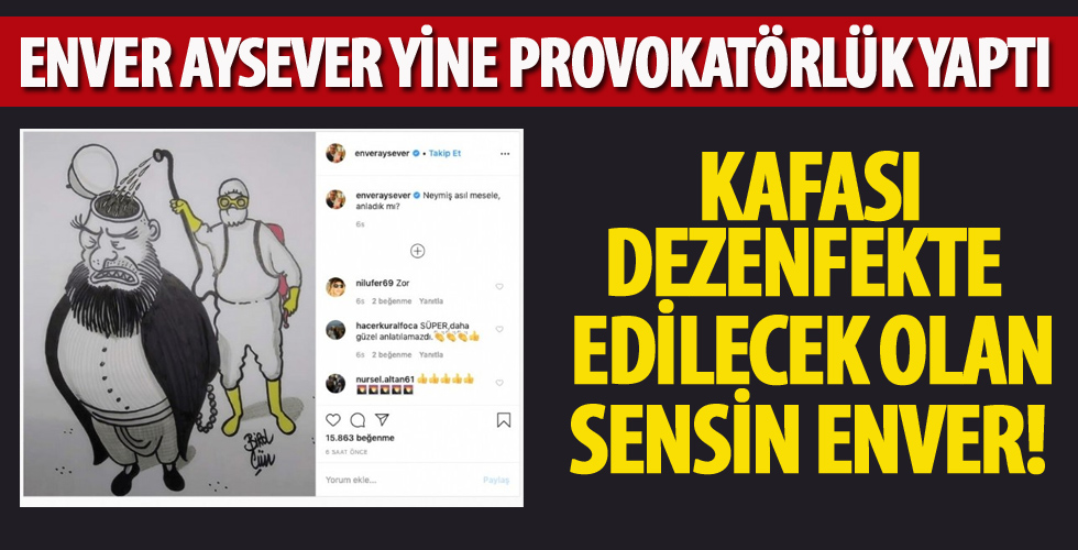 Enver Aysever'den skandal paylaşım