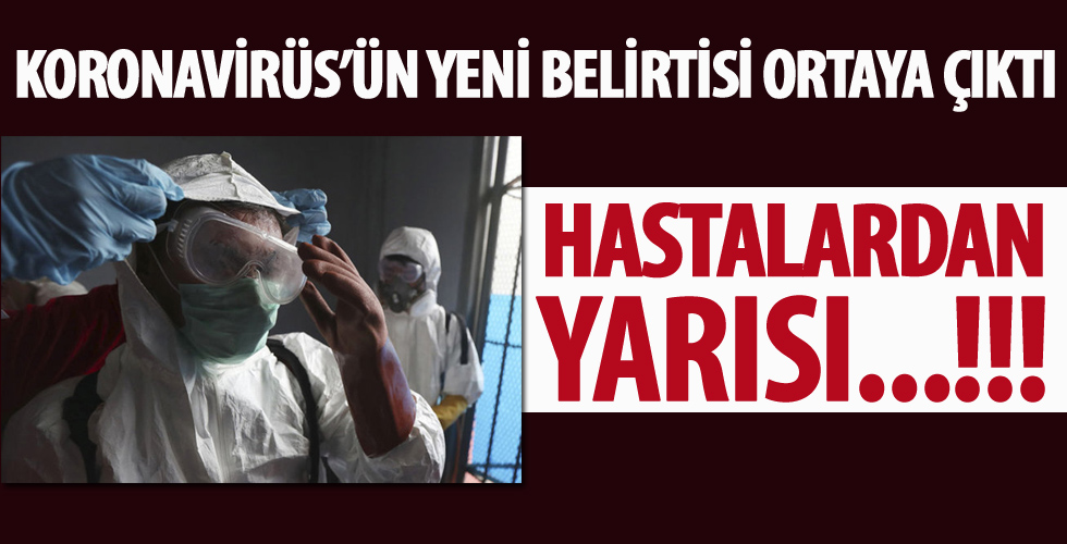 Koronavirüsün başka belirtileri ortaya çıktı!