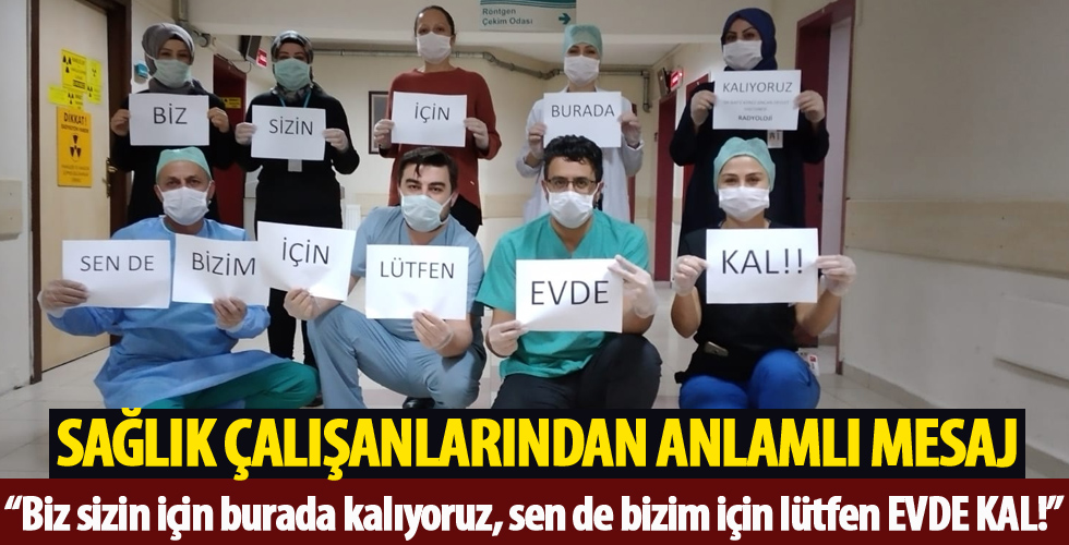 Sağlıkçılardan anlamlı mesaj...
