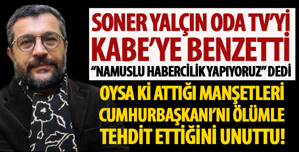 Soner Yalçın'dan hadsiz benzetme!