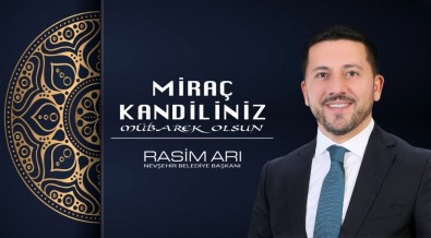 Belediye Başkanı Arı'dan Miraç Kandili Mesajı