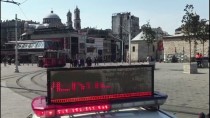 İSTİKLAL CADDESİ - İstanbul Polisinden Vatandaşlara 'Zaruri Olmadıkça Dışarı Çıkmayın' Uyarısı