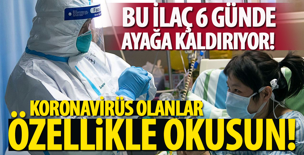 Bu ilaç 6 gün içinde ayağa kaldırıyor