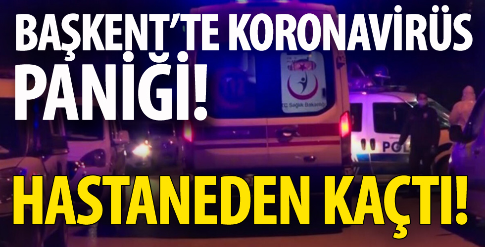 Başkent'te koronavirüs paniği!