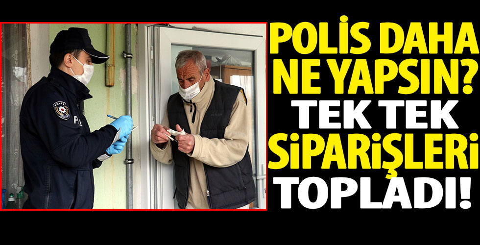 Polis yaşlıların siparişini aldı