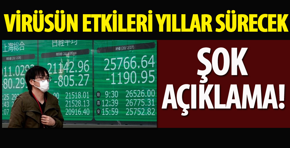 Virüsün etkileri yıllar sürecek! Şok açıklama!