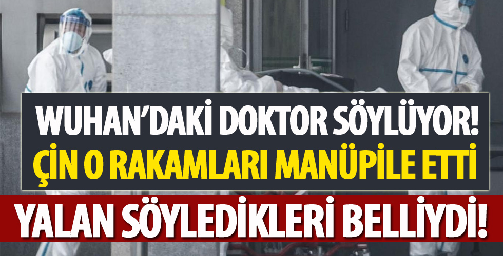 Wuhan'daki doktordan ürperten açıklama!