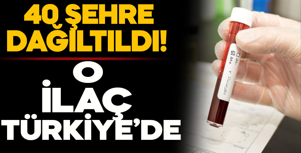 Çin’den alınan koronavirüs ilaçları 40 şehre dağıtıldı