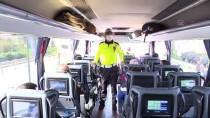OTOBÜS TERMİNALİ - Polisten Yolcu Otobüslerine Koronavirüs Denetimi