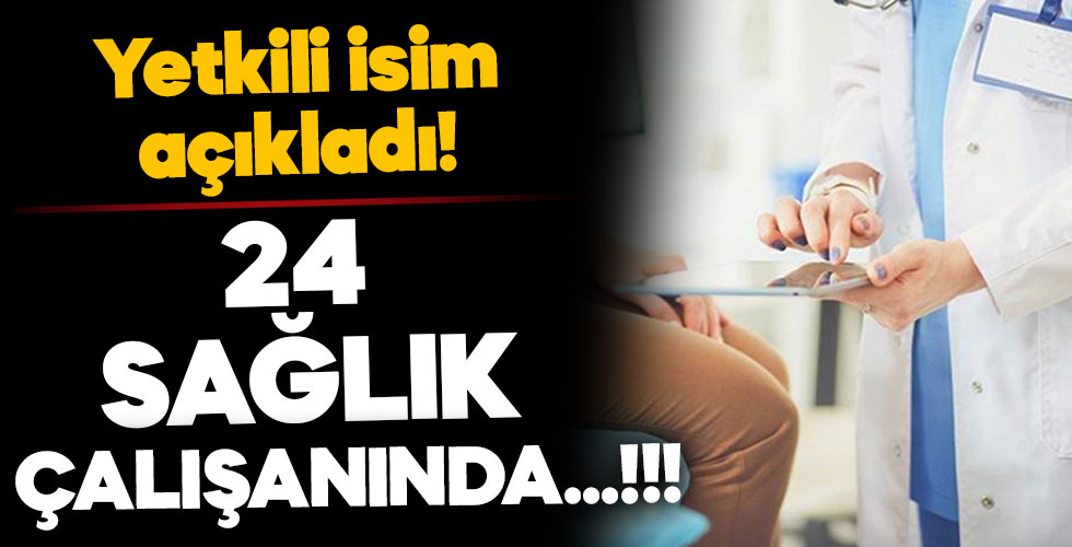 24 aile hekiminde koronavirüs tespit edildi!