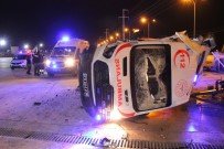 SAĞLIK GÖREVLİSİ - Tekeri Patlayan Ambulans Beton Bariyere Çarparak Fabrika Bahçesine Devrildi Açıklaması 3 Yaralı
