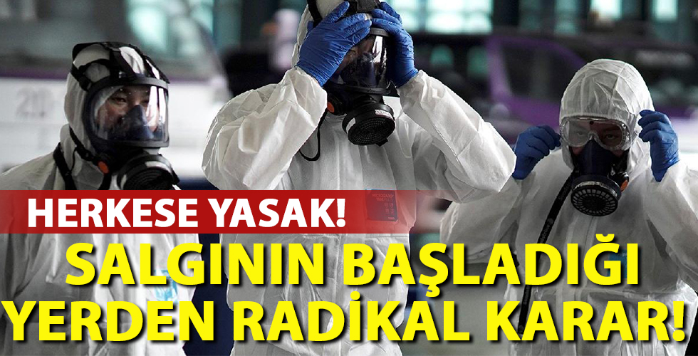 Çin'den radikal korona kararı!