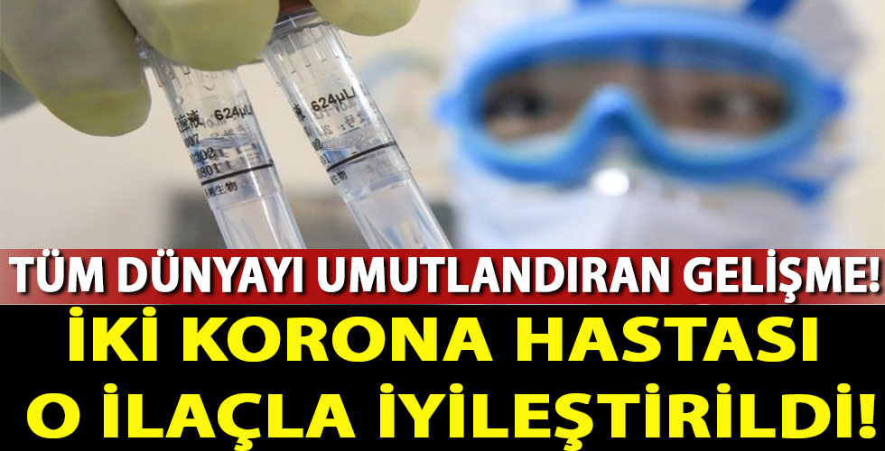 Corona virüsü salgını ile ilgili dünyayı umutlandıran gelişme!