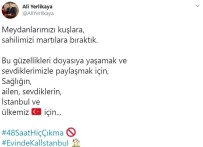 İSTANBUL VALİSİ - İstanbul Valisi Yerlikaya Açıklaması 'Meydanlarımızı Kuşlara, Sahilimizi Martılara Bıraktık'