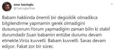 'Virüs Kuvvetli, Babam Kuvvetli, Savaş Devam Ediyor'