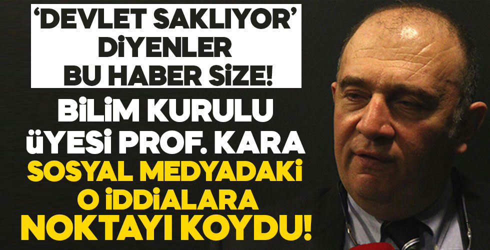 Bilim Kurulu Üyesi Prof. Dr. Kara o soruları yanıtladı!