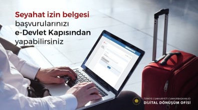 'Seyahat İzin Belgesi' E-Devletten De Alınabilecek