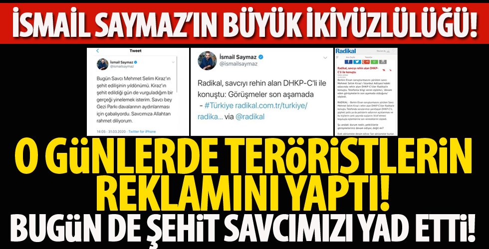 İsmail Saymaz’ın büyük iki yüzlülüğü!