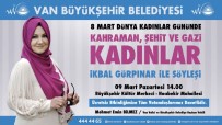 İkbal Gürpınar Vanlı Kadınlarla Buluşacak