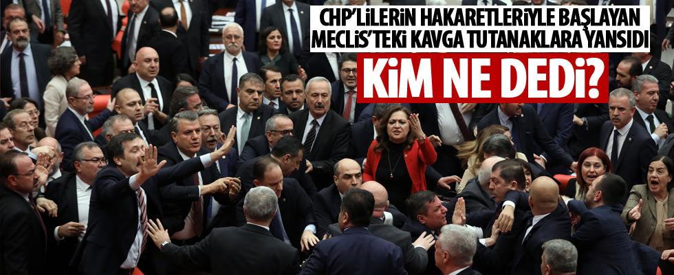 Meclis'teki kavga tutanaklarda!