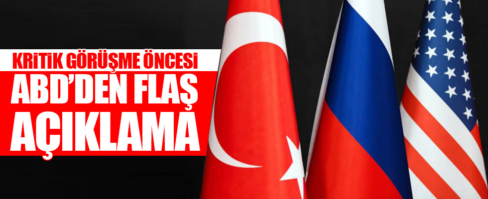 Erdoğan-Putin görüşmesi öncesi ABD'den açıklama