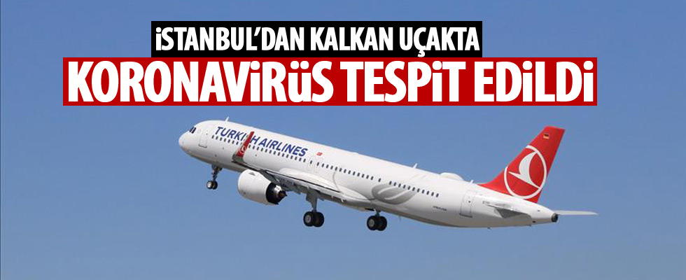İstanbul'dan kalkan uçakta koronavirüs tespit edildi