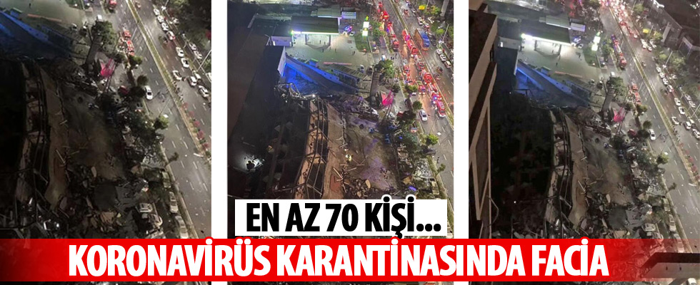 Çin'de koronavirüs hastalarının kaldığı karantina oteli çöktü!