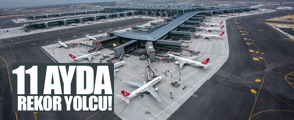 İstanbul Havalimanı'ndan 11 ayda büyük başarı