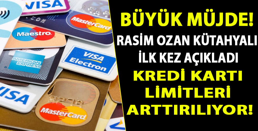 Büyük Müjde! Kredi kartı limitleri arttırılıyor!
