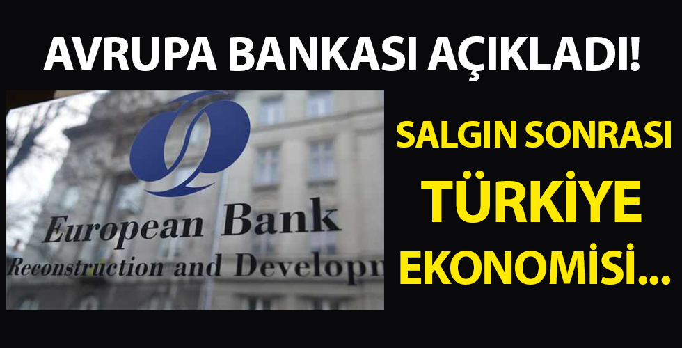 EBRD salgın sonrası Türkiye ekonomisini değerlendirdi