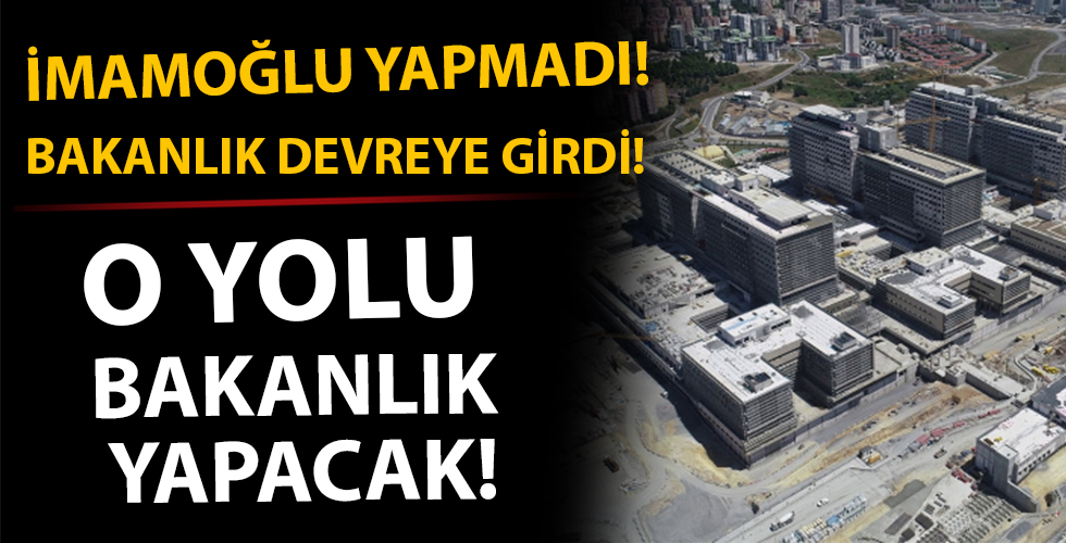 İmamoğlu yapmadı devreye bakanlık girdi! O yolu bakanlık yapacak