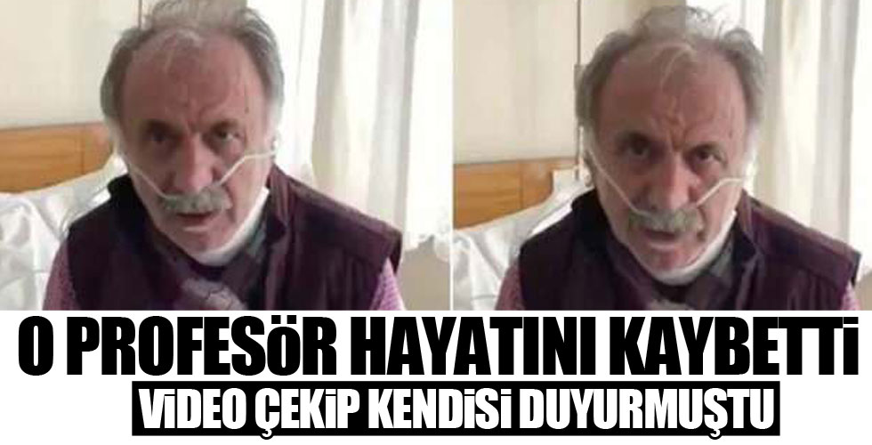 O profesör koronadan hayatını kaybetti!