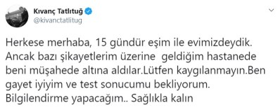 Ünlü Oyuncu Kıvanç Tatlıtuğ Açıklaması 'Gayet İyiyim Ve Test Sonucumu Bekliyorum'