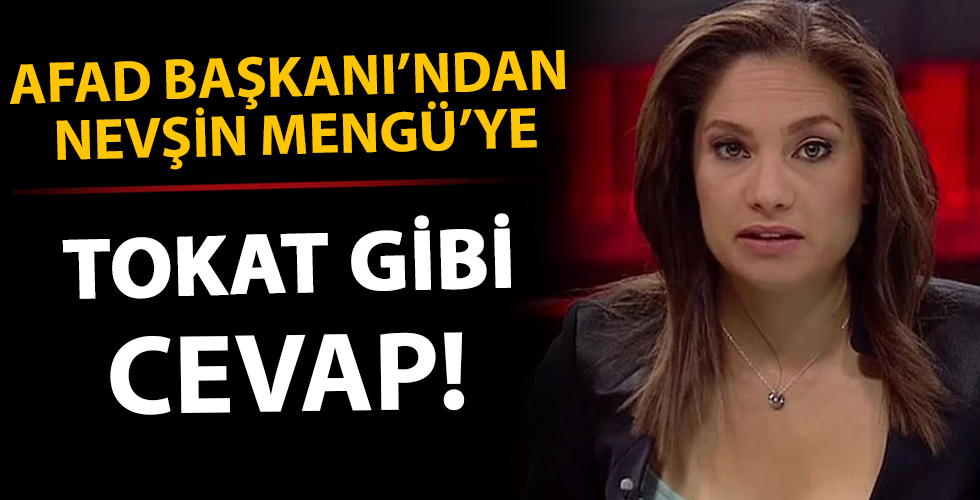 AFAD Başkanı Mehmet Güllüoğlu'ndan Nevşin Mengü'ye tokat gibi cevap