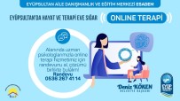 Eyüpsultan'da Online Yüz Yüze Terapi Başlıyor