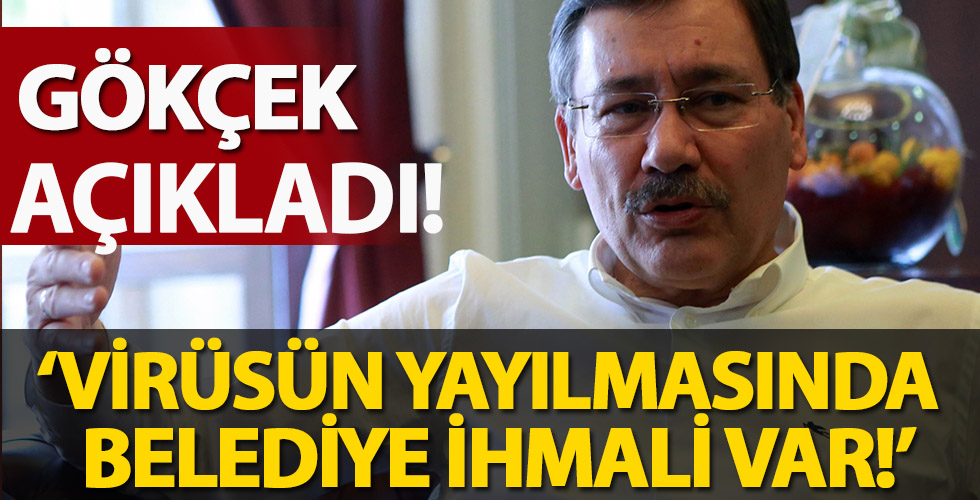 Melih Gökçek korona virüsün büyükşehirde nasıl yayıldığını anlattı