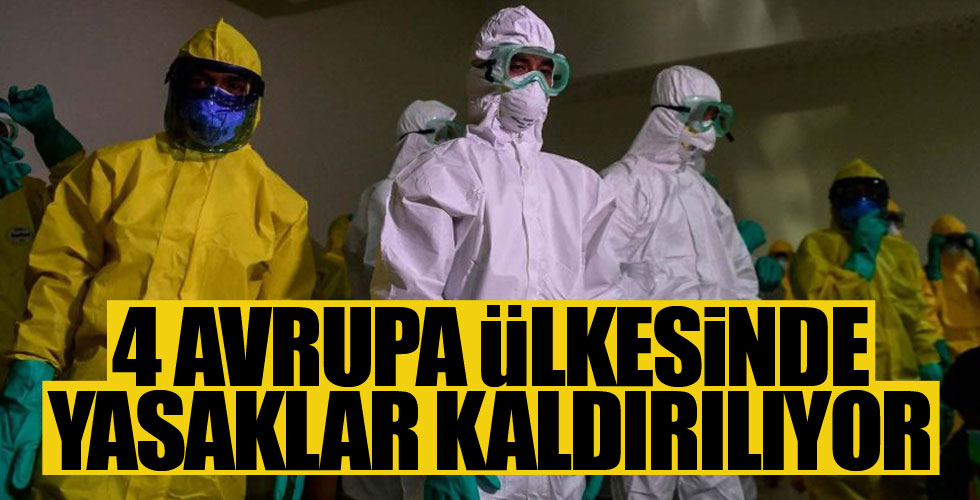 4 Avrupa ülkesinde yasaklar kaldırılıyor!