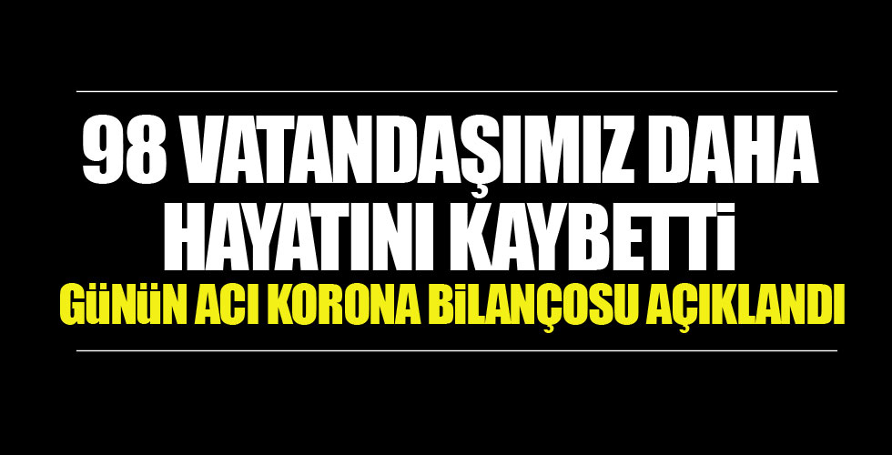98 kişi daha hayatını kaybetti!