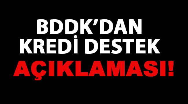 BDDK'dan kredi destek programı açıklaması!