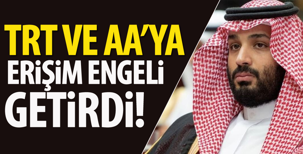 Suudi Arabistan TRT ve AA'nın internet sitelerine erişimi engelledi